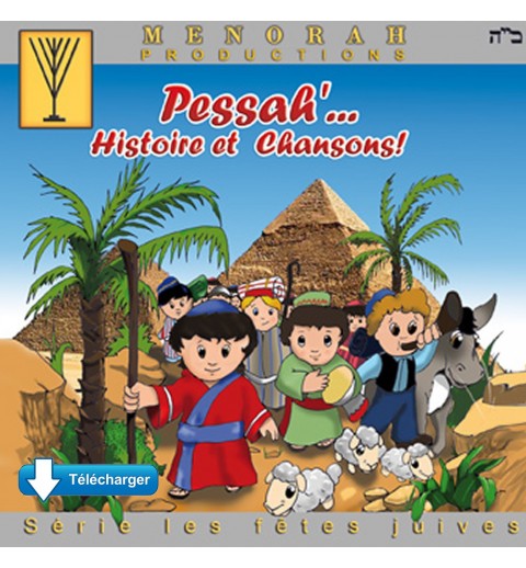 Pessah, Histoire et Chansons